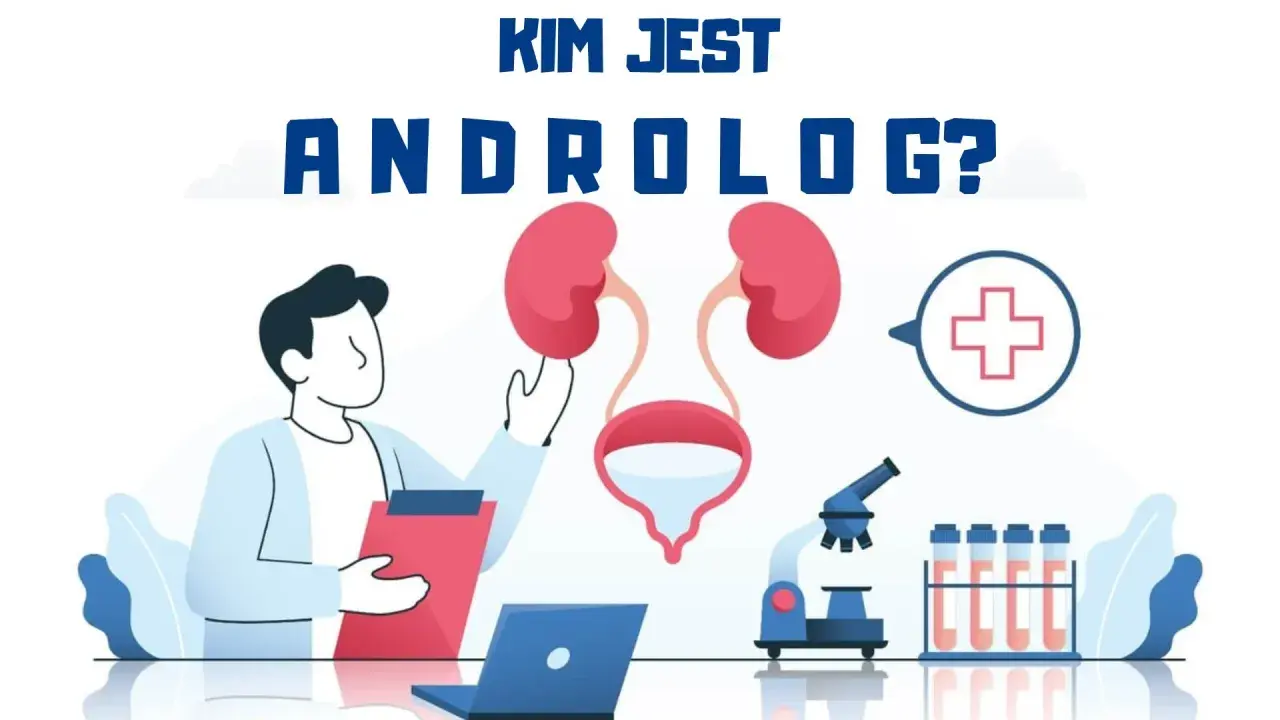 Lekarz, który zajmuje się męskim układem rozrodczym i moczowym, to androlog. Na ilustracji widzimy jego gabinet z mikroskopem i próbówkami.